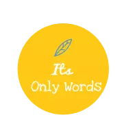 Its Only Words